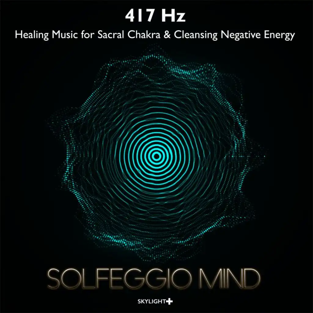 417 Hz Bring Awareness to Your Body & Mind