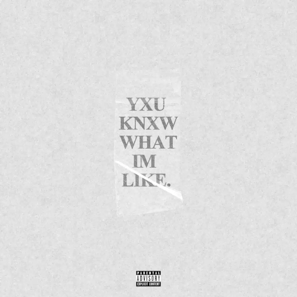Yxu Knxw What I'm Like.