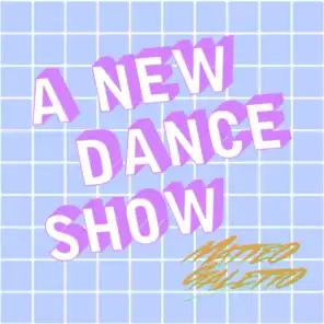 A New Dance Show