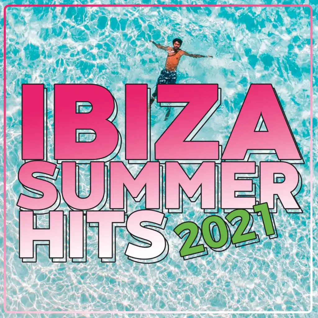 Ibiza Summer Hits 2021