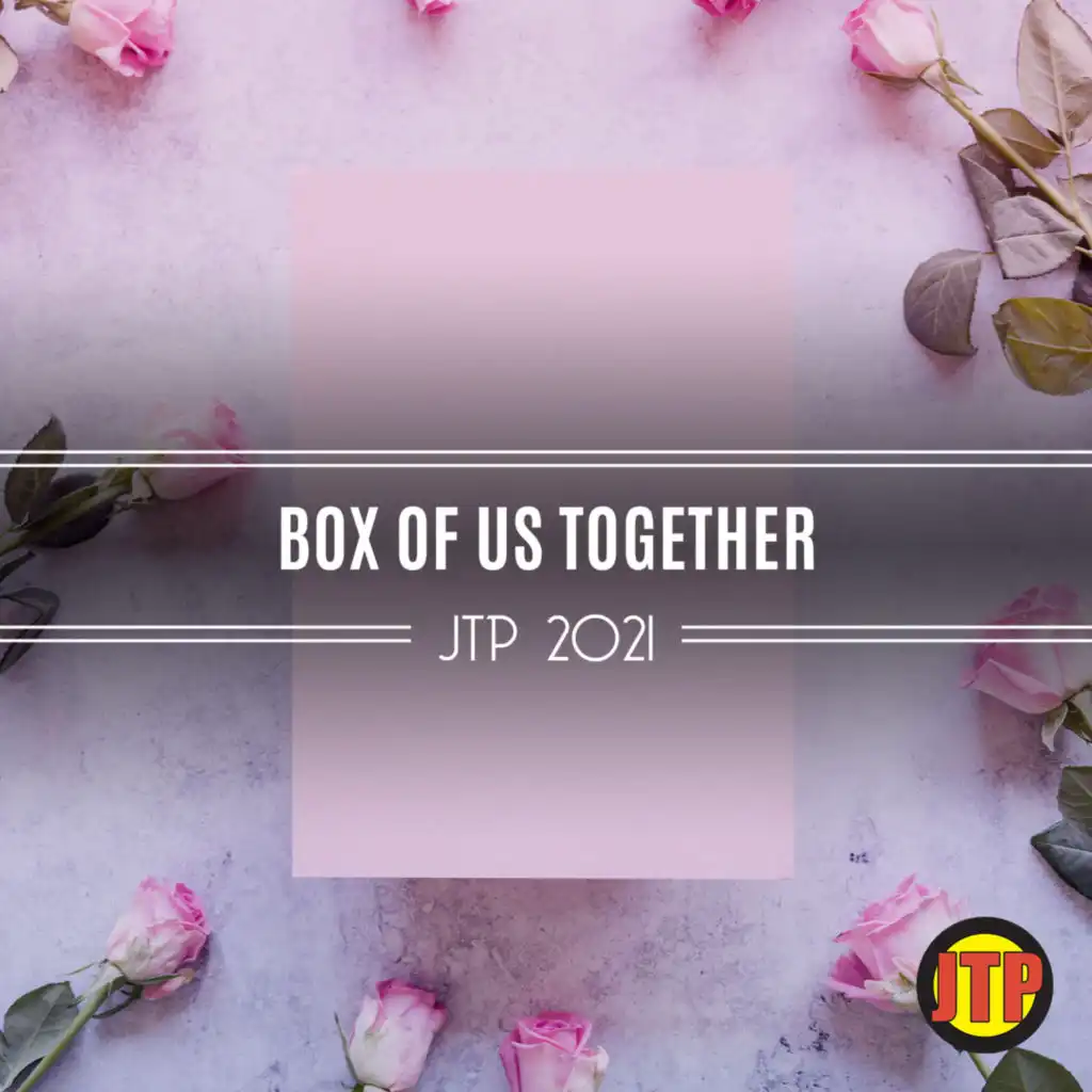 Box Of Us Together Jtp 2021