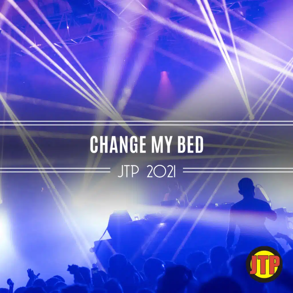 Change My Bed Jtp 2021