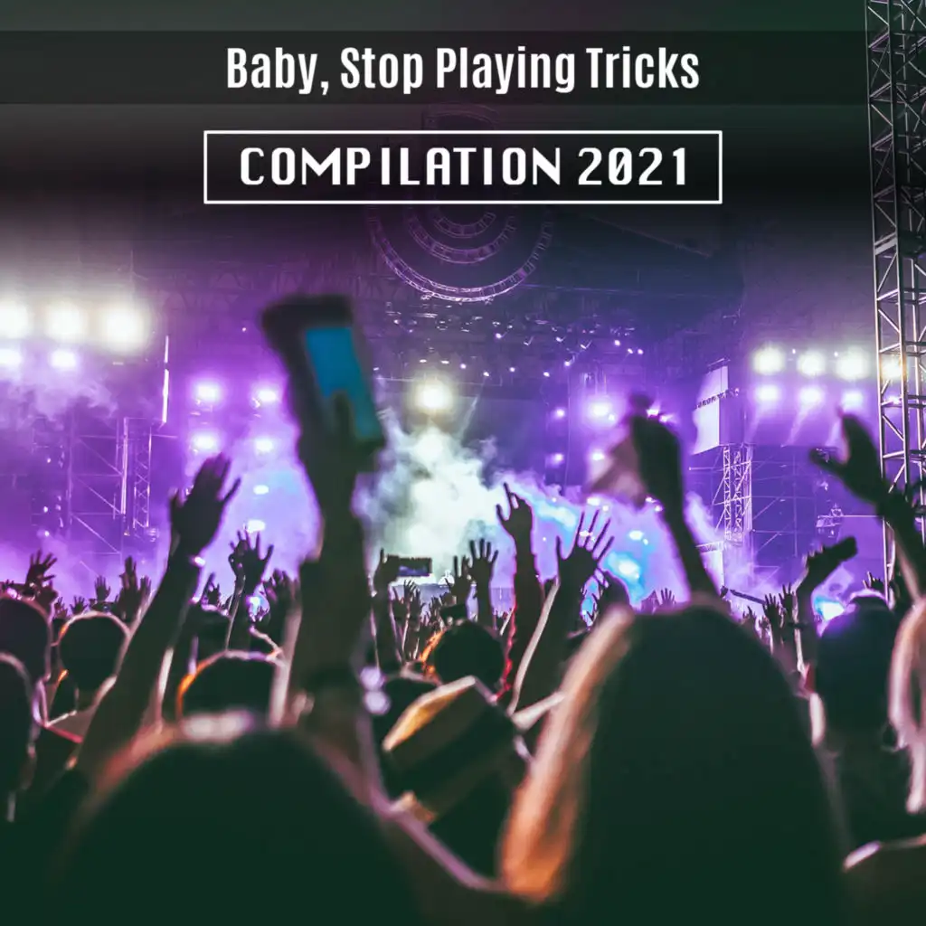 Baby, Stop Playing Tricks Compilation 2021
