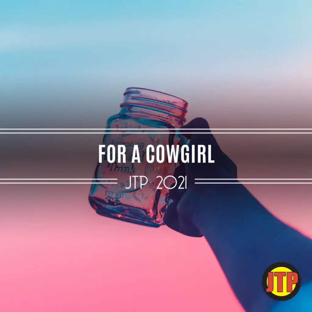 For A Cowgirl Jtp 2021