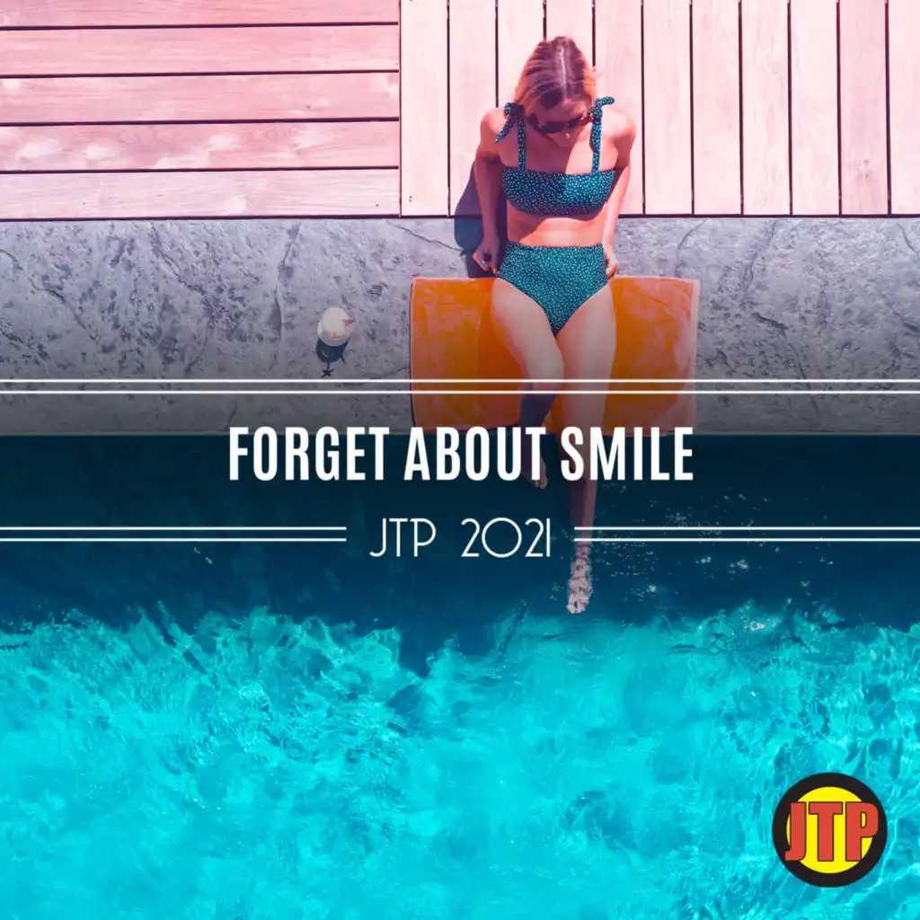 Forget About Smile Jtp 2021
