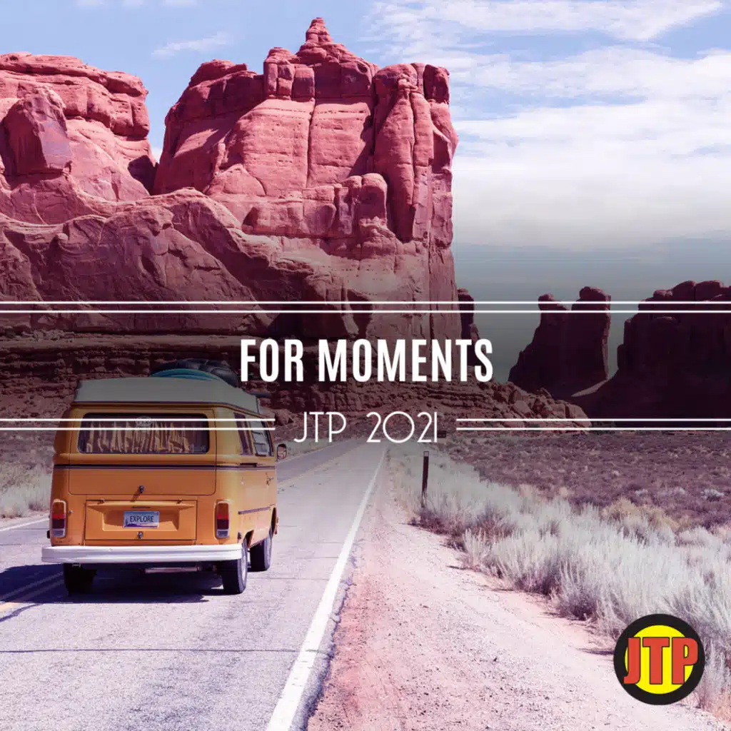 For Moments Jtp 2021