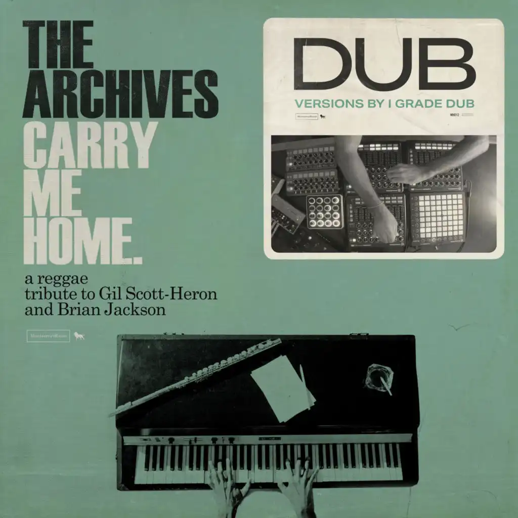 Carry Me Home Dub: A Reggae Tribute To Gil Scott-Heron & Brian Jackson (I Grade Dub Mixes)