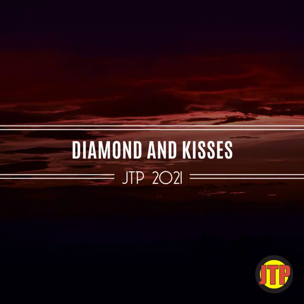 Diamond And Kisses Jtp 2021
