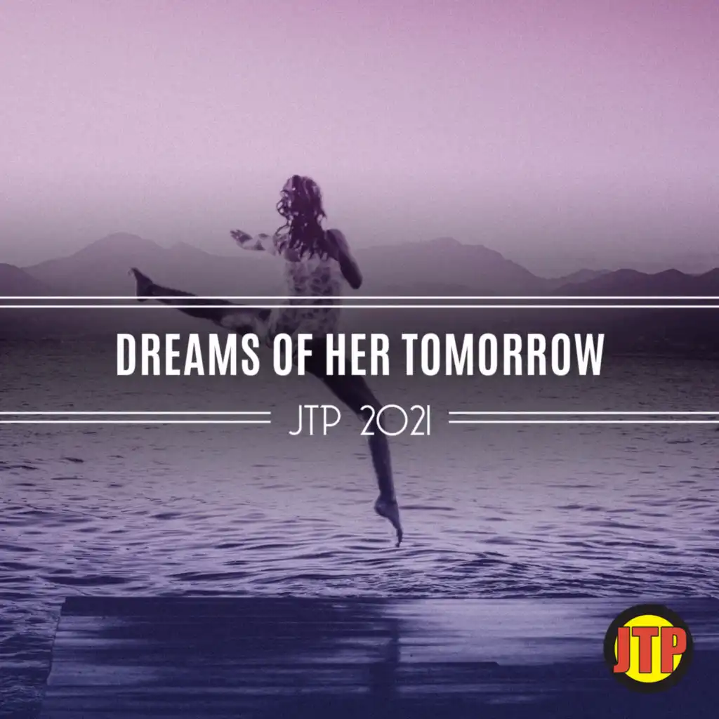 Dreams Of Her Tomorrow Jtp 2021