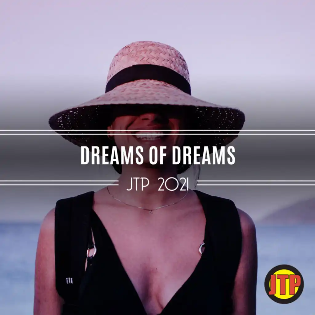 Dreams Of Dreams Jtp 2021
