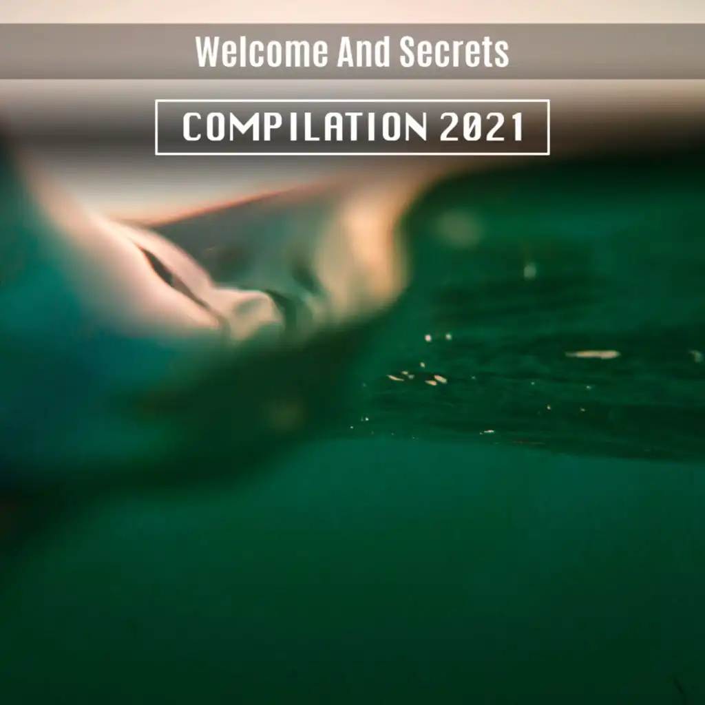 Welcome And Secrets Compilation 2021