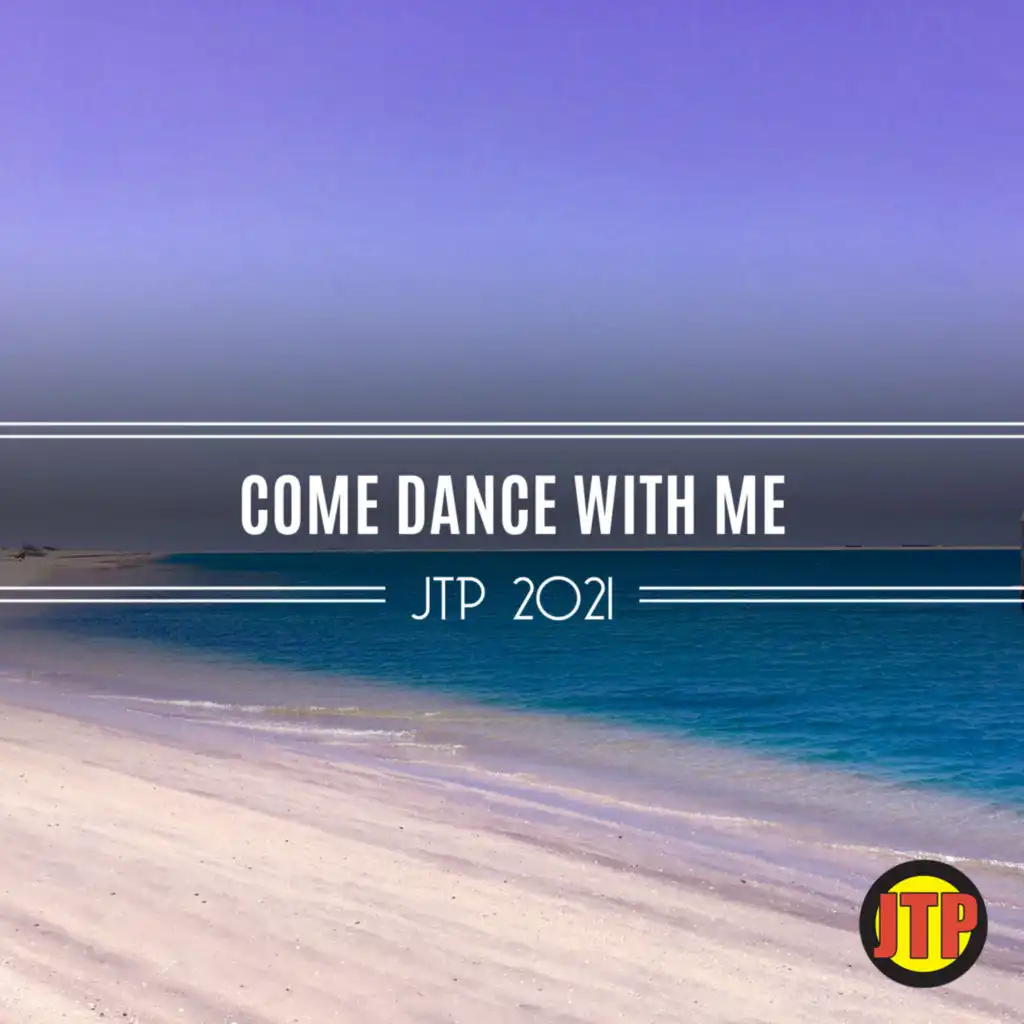 Come Dance With Me Jtp 2021