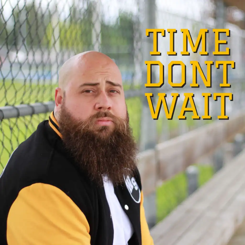 Time Dont Wait