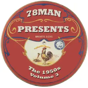 78Man Presents The 1950s: The Sixth Decade Of 78RPM Records, Vol. 3