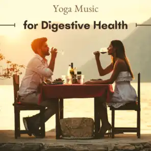 Yoga Music for Digestive Health - Improve weight loss, Lessen the Stress in your Life