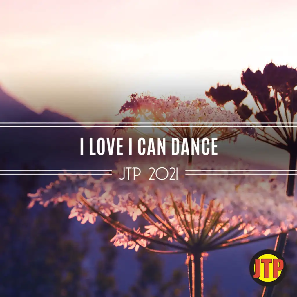 I Love I Can Dance Jtp 2021