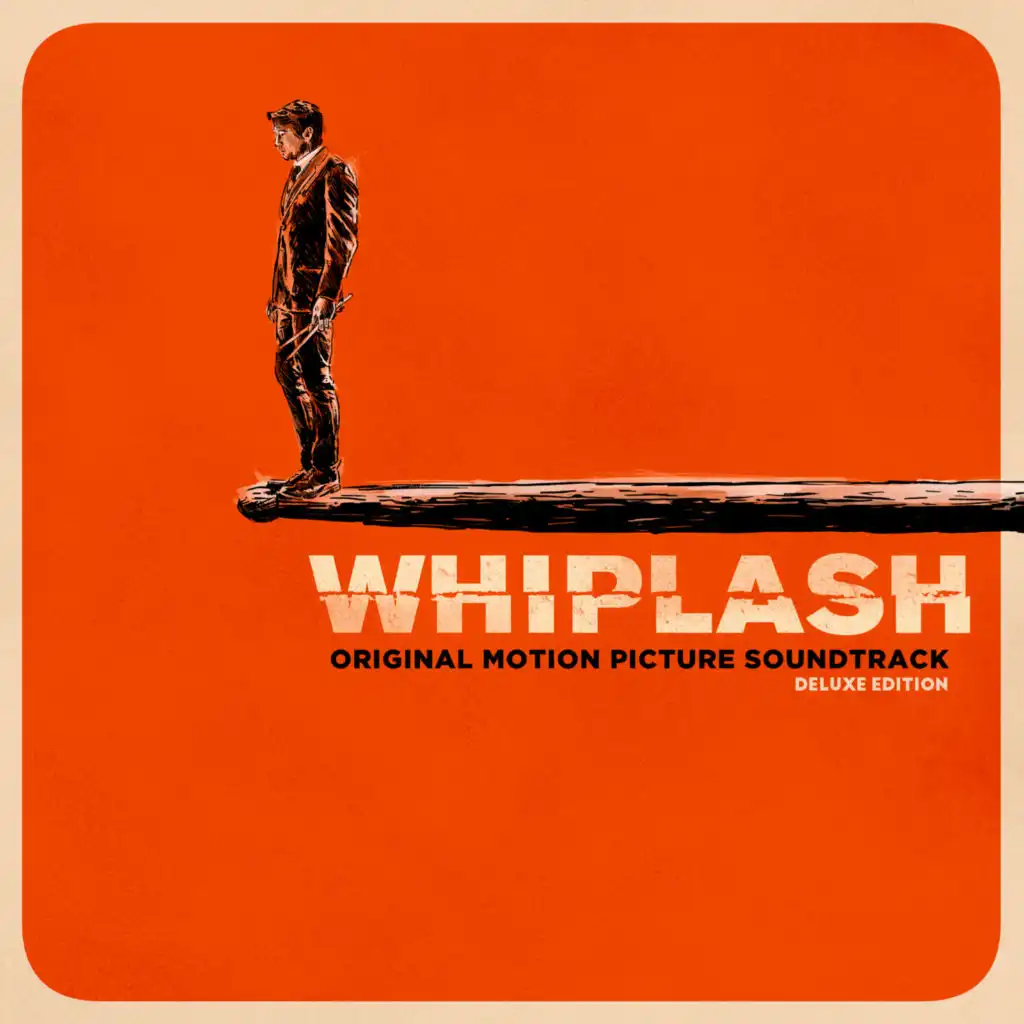 Whiplash (Original Motion Picture Soundtrack) [Deluxe Edition]