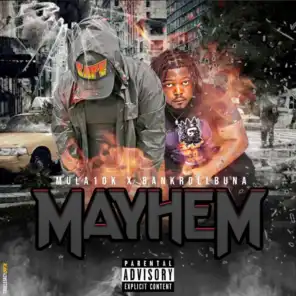 Mayhem (feat. Bankroll Buna)