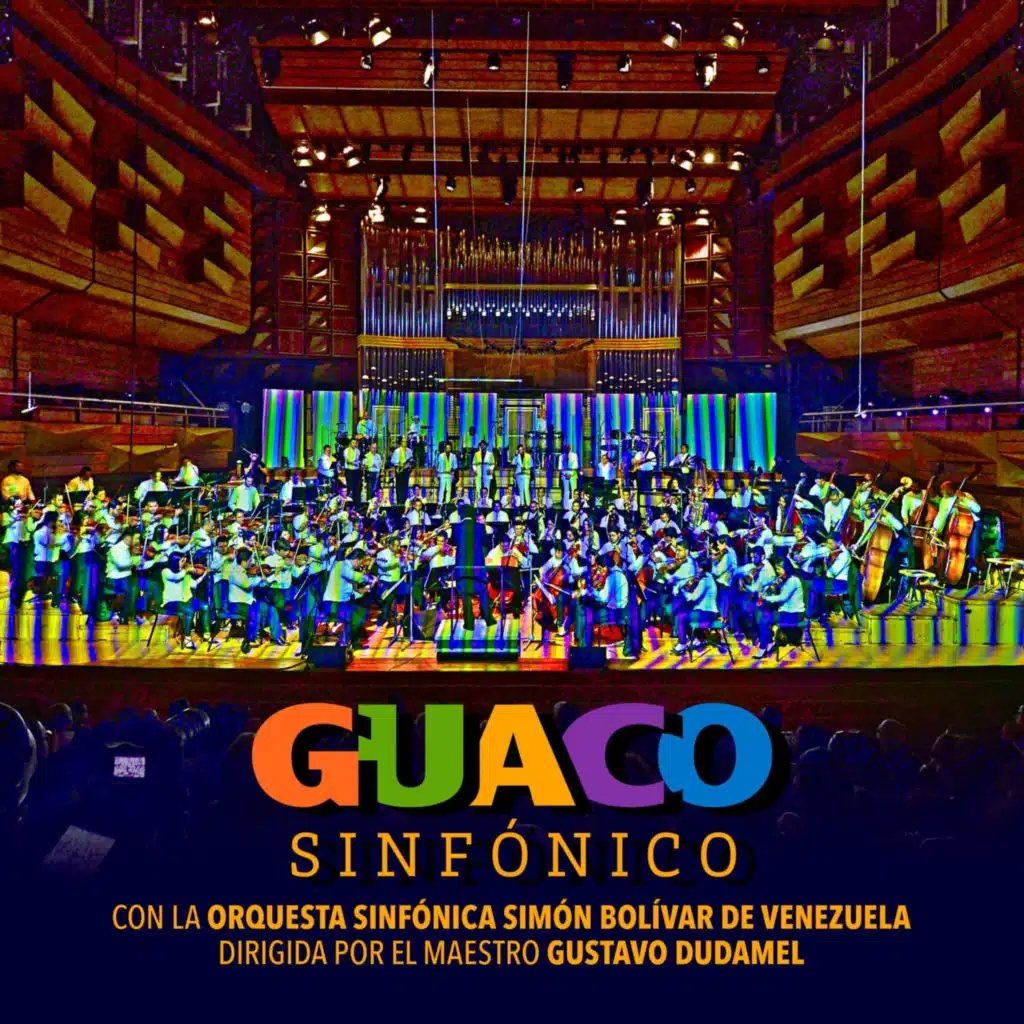 Guaco, Simón Bolívar Symphony Orchestra of Venezuela & Gustavo Dudamel