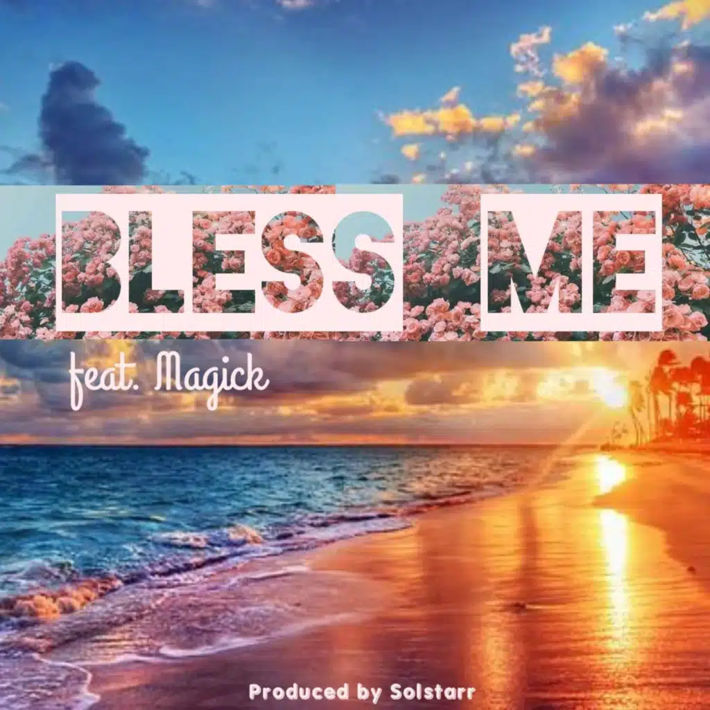 Bless Me (feat. Magick) (raw)