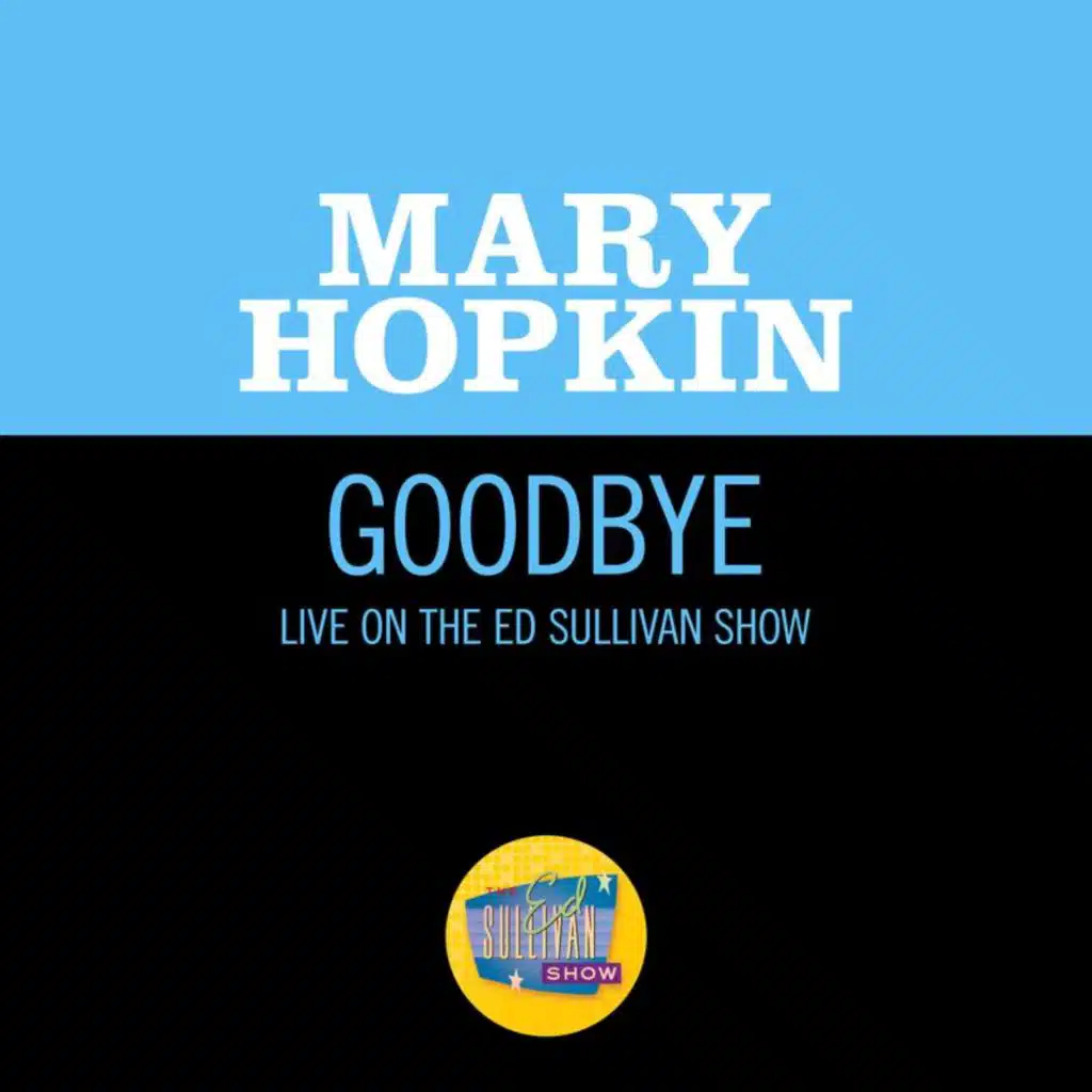 Goodbye (Live On The Ed Sullivan Show, May 25, 1969)