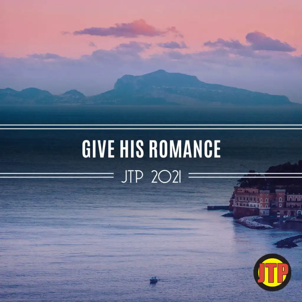 Give His Romance Jtp 2021