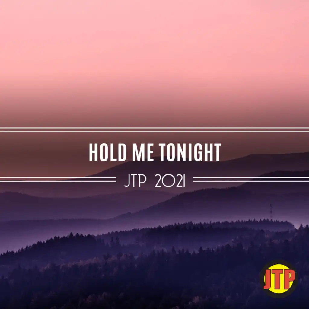 Hold Me Tonight Jtp 2021