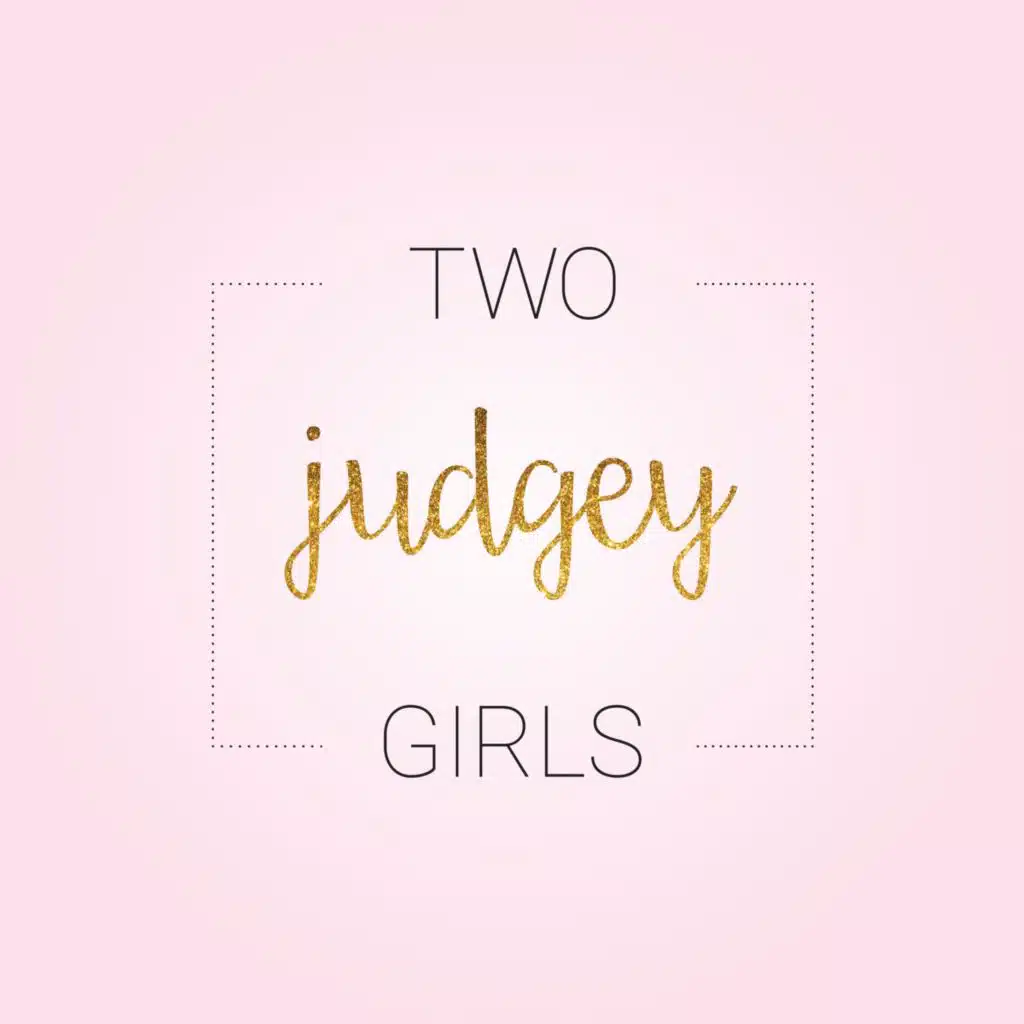 TWO JUDGEY GIRLS