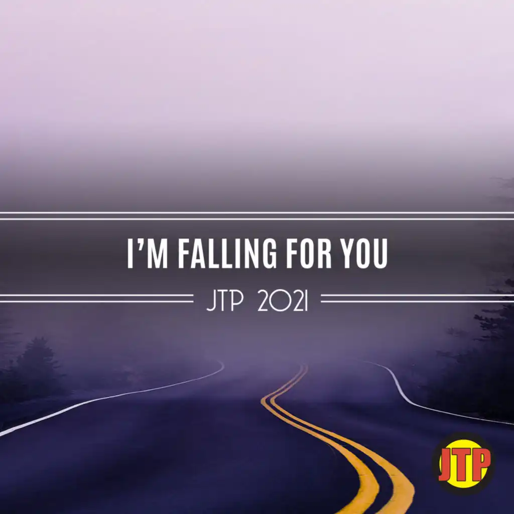 I'm Falling For You Jtp 2021