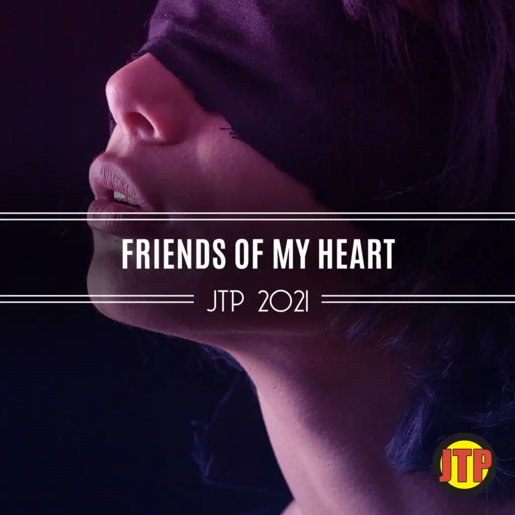 Friends Of My Heart Jtp 2021