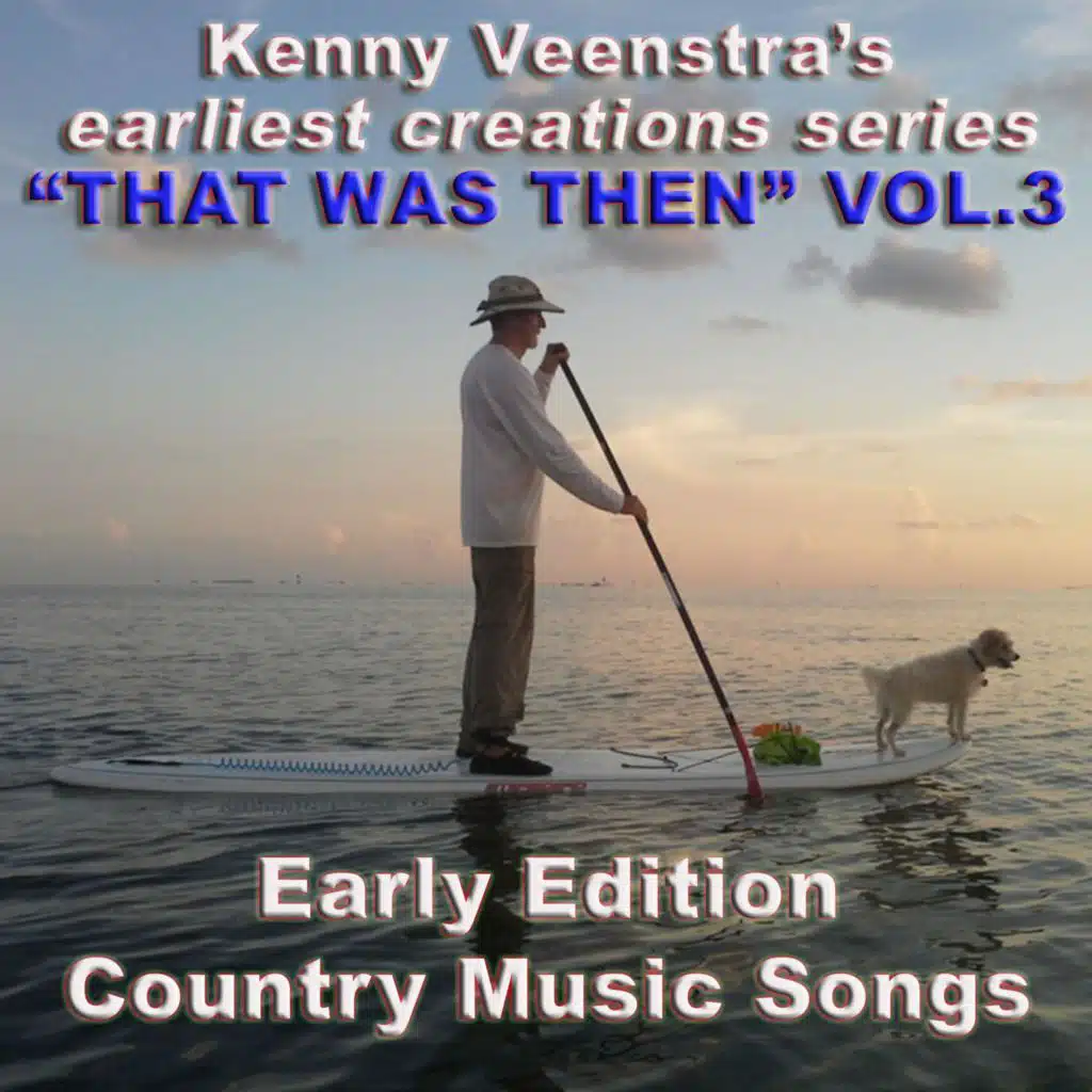 Kenny Veenstra's "That Was Then", Vol. 3