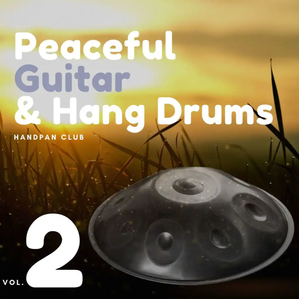 Peaceful Guitar & Hang Drums Vol. 2