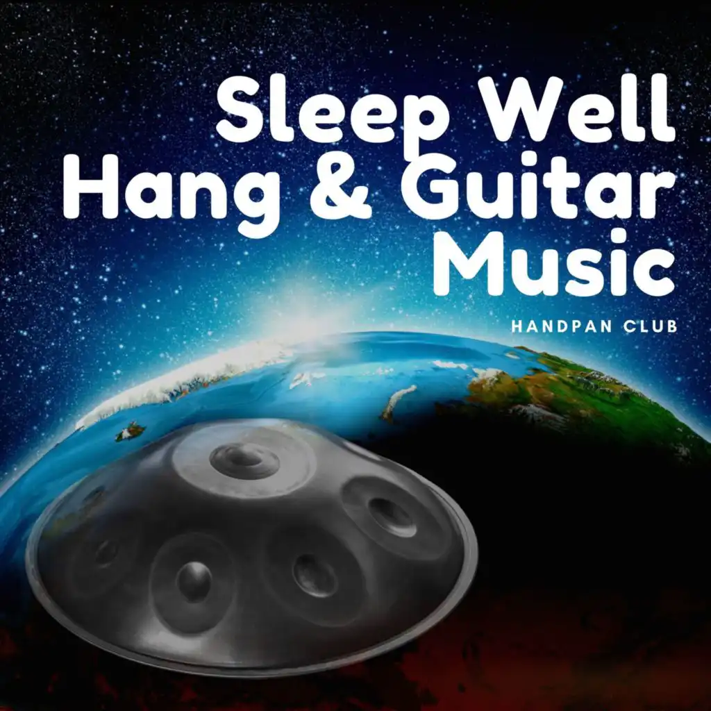 Sleep Well, Hang & Guitar Music