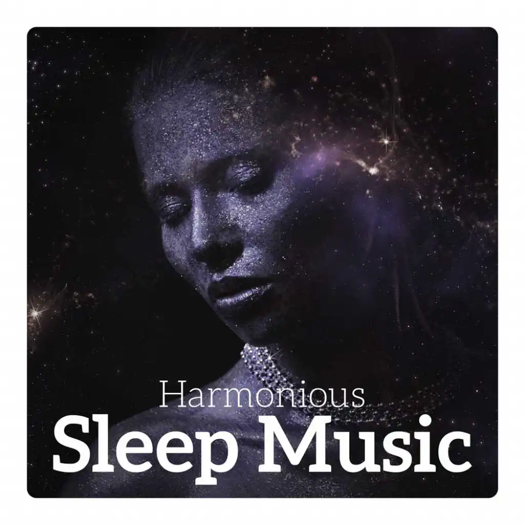 Harmonious Sleep Music - Best Healing Collection for Insomnia Cure, Relaxation, Calm Mind, Stress Relief