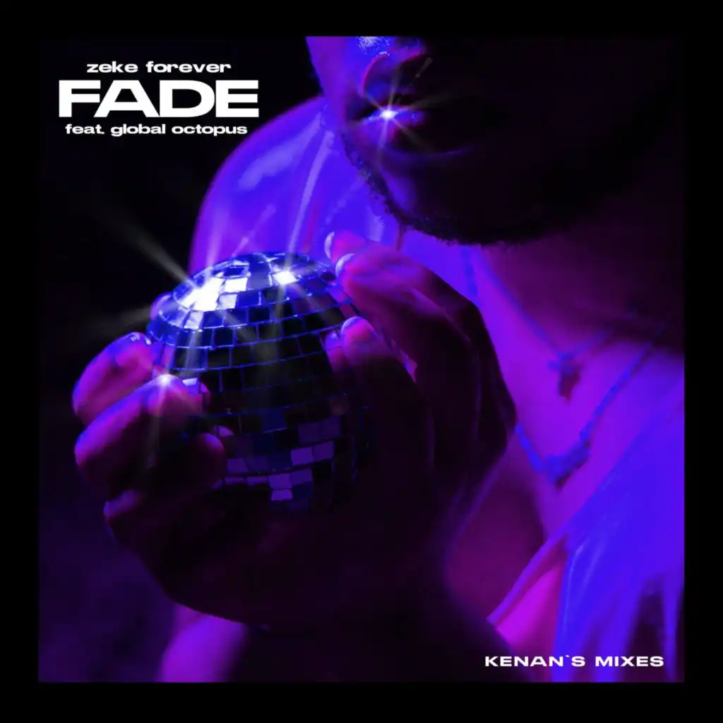 Fade (Kenan's Mixes)