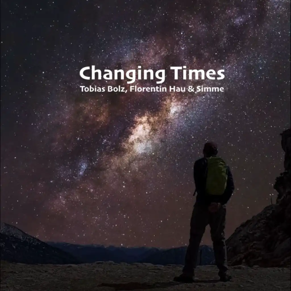 Changing Times (feat. Tobias Bolz & Florentin Hau)