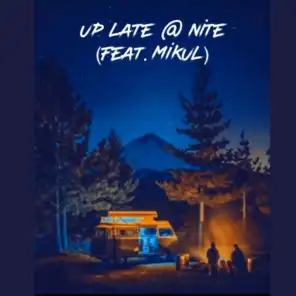Up Late @ Nite (feat. Mikul)