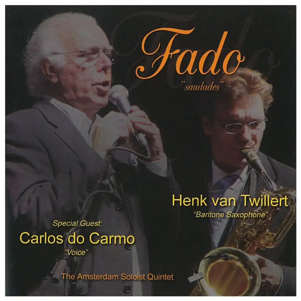 Henk van Twillert, Carlos do Carmo & Amsterdam Soloist Quintet