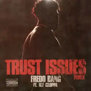 Trust Issues (Remix) [feat. NLE Choppa]