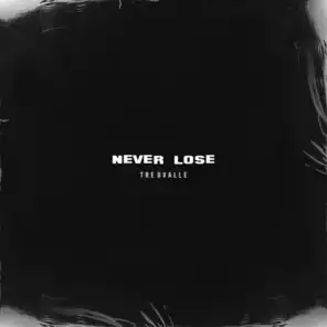Never Lose