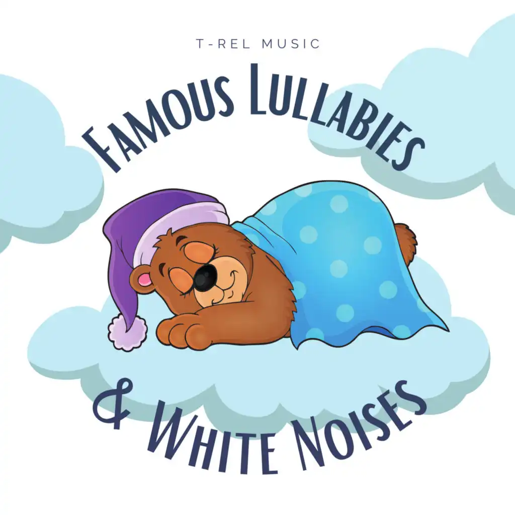 Famous Lullabies & White Noises