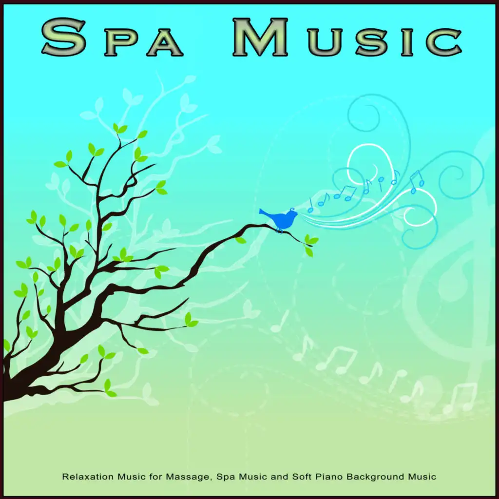 Spa Music: Relaxation Music for Massage, Spa Music and Soft Piano Background Music