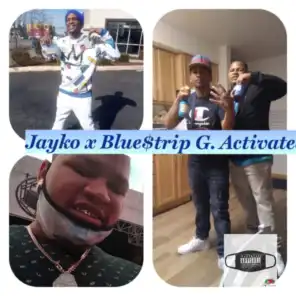 Jayko x Blue$trip G (Activated)