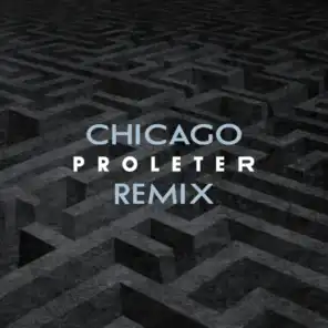 Chicago (Proleter Remix)