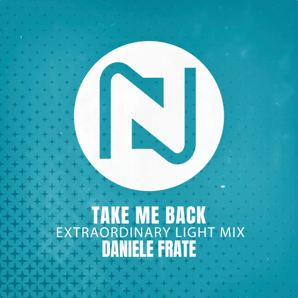 Take Me Back (Extraordinary Light Mix)