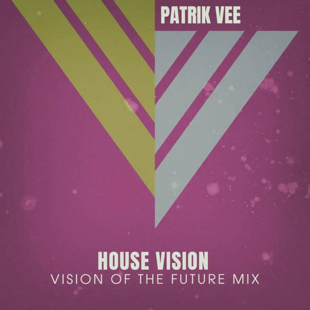 House Vision (Vision Of The Future Mix)