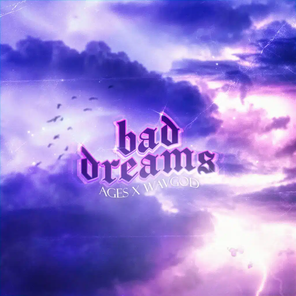 Bad Dreams by Ages & Wavgod Play on Anghami