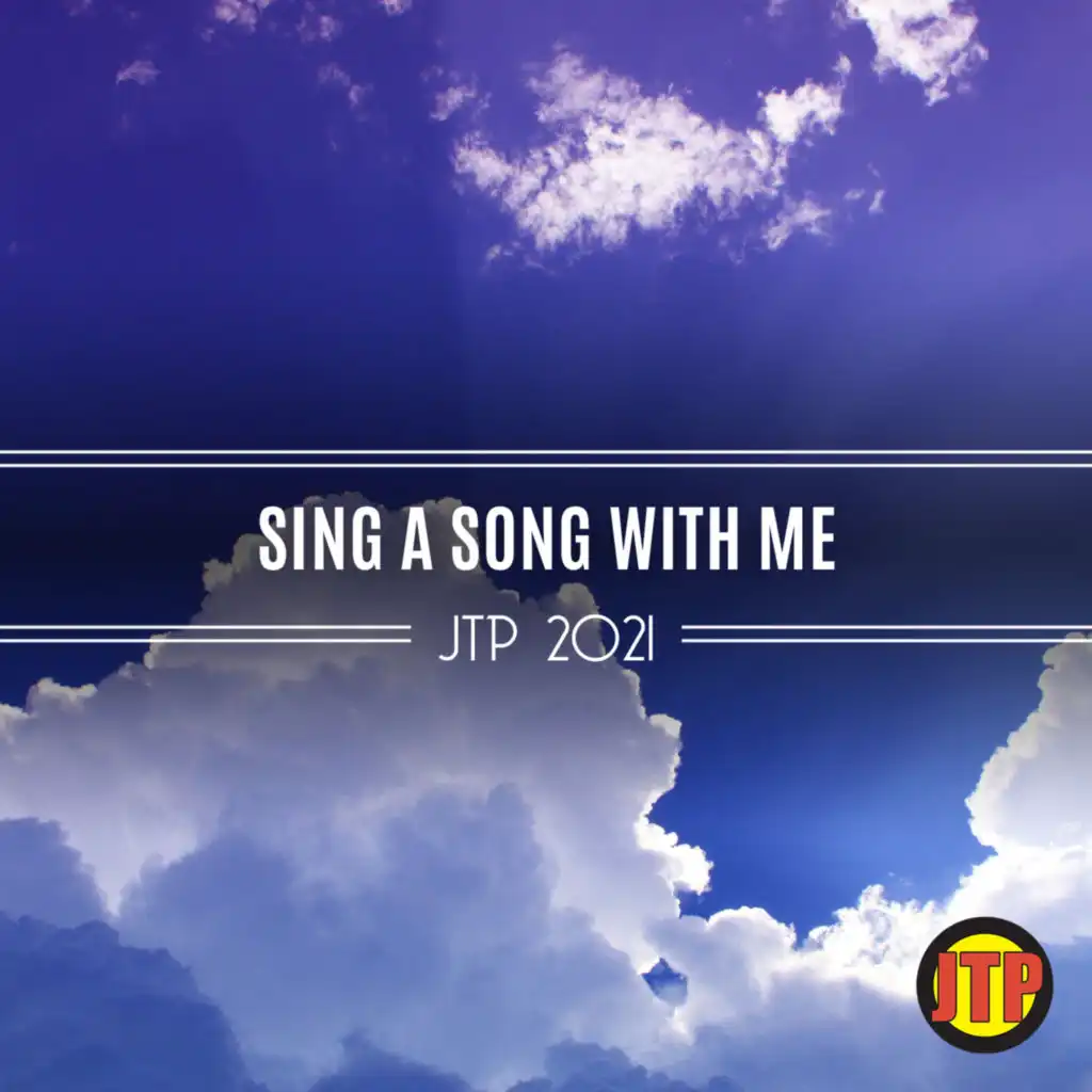 Sing A Song With Me Jtp 2021