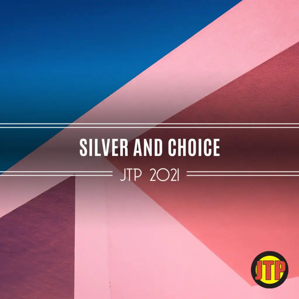 Silver And Choice Jtp 2021