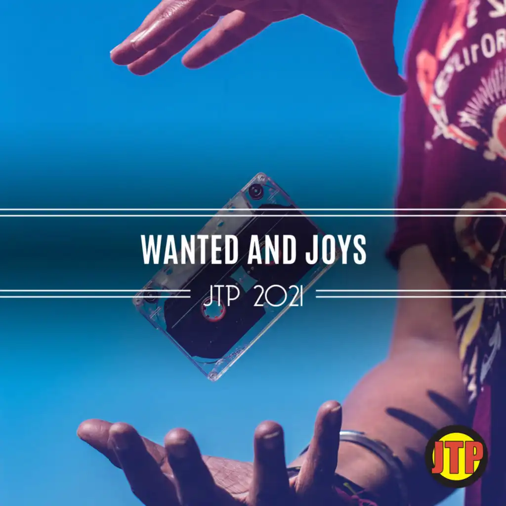 Wanted And Joys Jtp 2021